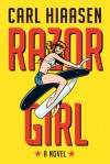 Razor Girl: A novel - Carl Hiaasen