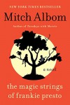 The Magic Strings of Frankie Presto: A Novel - Mitch Albom