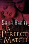 A Perfect Match - Shayla Black, Shelley Bradley