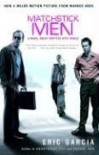 Matchstick Men: A Novel About Grifters with Issues - Eric Garcia