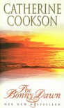 The Bonny Dawn - Catherine Cookson