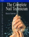 Complete Nail Technician: A Handbook for Artificial Nail Professionals - Marian Newman