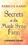 Secrets at the Maple Syrup Farm - Rebecca Raisin