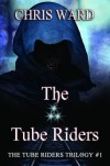 The Tube Riders - Chris  Ward