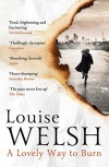 A Lovely Way to Burn - Louise Welsh