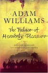The Palace of Heavenly Pleasure - Adam Williams