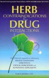 Herb Contraindications and Drug Interactions - Francis J. Brinker
