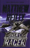 Hover Car Racer - Matthew Reilly