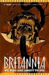 Britannia Volume 2: We Who Are About to Die - Peter Milligan