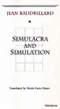 Simulacra and Simulation (The Body, In Theory: Histories of Cultural Materialism) - Jean Baudrillard, Sheila Faria Glaser