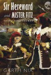 Sir Hereward and Mister Fitz: Three Adventures - Garth Nix