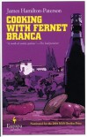 Cooking with Fernet Branca - James Hamilton-Paterson