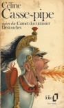Casse-pipe (suivi du Carnet du cuirassier Destouches) - Louis-Ferdinand CELINE