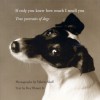 If Only You Knew How Much I Smell You: True Portraits of Dogs - 'Valerie Shaff',  'Roy Blount'