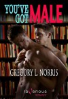 You've Got Male - Gregory L. Norris