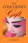 The Concubine's Gift - K. Ford K.