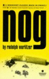 Nog (Midnight Classics Series) - Rudolph Wurlitzer