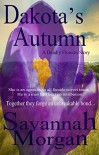 Dakota's Autumn: A Deadly Flowers Story - Savannah Morgan, N Stafford, M McCray, S Thacker, A Cresswell