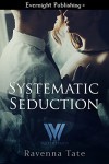 Systematic Seduction (The Weathermen Book 9) - Ravenna Tate