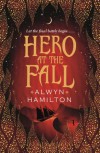 Hero at the Fall - Alwyn Hamilton