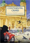 Continental Crimes (British Library Crime Classics) - Martin Edwards, Martin Edwards