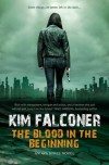 The Blood in the Beginning (Ava Sykes, #1) - Kim Falconer