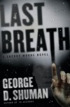 Last Breath: A Sherry Moore Novel - George D. Shuman