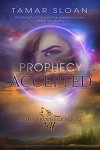 Prophecy Accepted - Tamar Sloan