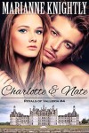 Charlotte & Nate (Royals of Valleria #4) - Marianne Knightly