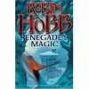 Renegrade"s Magic. Book Three of The Soldier Son Trilogy. - Robin Hobb