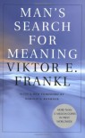 Man's Search for Meaning - Viktor E. Frankl