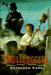 Skullduggery - Kathleen Karr