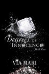 Degrees of Innocence : A Prestian Series Book One - Via Mari