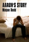 Aaron's Story - Mason Dodd