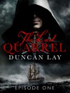 The Last Quarrel: Episode 1 - Duncan Lay
