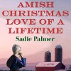 Amish Christmas Love of a Lifetime - Sadie Palmer,  Charlene Mason