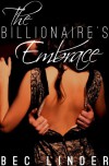 The Billionaire's Embrace (The Silver Cross Club) - Bec Linder