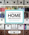 The Complete Book of Home Organization: 200+ Tips and Projects - abowlfulloflemons.net, Toni Hammersley