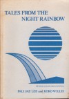 Tales from the Night Rainbow - Koko Willis, Night Rain, Jae Lee Pali