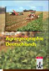 Agrargeographie Deutschlands. Agrarraum und Agrarwirtschaft Deutschlands im 20. Jahrhundert - Karl Eckart