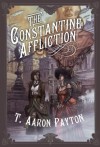 The Constantine Affliction - T. Aaron Payton