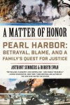 A Matter of Honor: Pearl Harbor: Betrayal, Blame, and a Family's Quest for Justice - Anthony Summers, Robbyn Swan