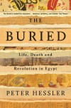 The Buried: Life, Death and Revolution in Egypt - Peter Hessler