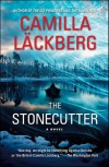 The Stonecutter (Patrik Hedström, #3) - Camilla Läckberg, Steven T. Murray