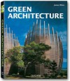 Green Architecture - Philip Jodidio, James Wines