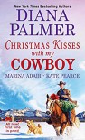 Christmas Kisses with My Cowboy - Kate Pearce, Marina Adair, Diana Palmer