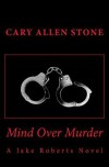 Mind Over Murder - Cary Allen Stone
