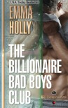 The Billionaire Bad Boys Club (The Billionaires) (Volume 1) - Emma Holly