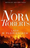 Lasy w płomieniach - Roberts Nora