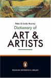 The Penguin Dictionary of Art And Artists: Seventh Edition (Dictionary, Penguin) - 'Peter Murray',  'Linda Murray'